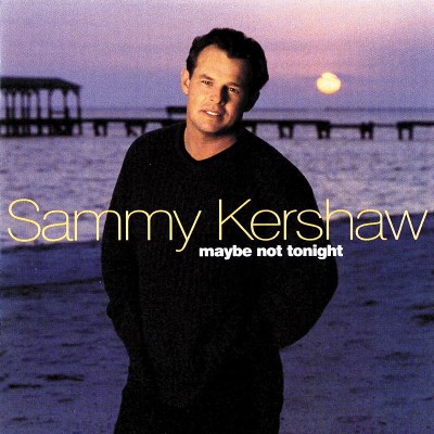Sammy Kershaw/Maybe Not Tonight@Feat. Lorrie Morgan